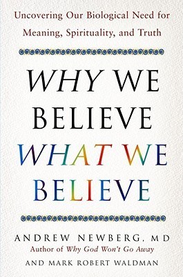 Dr Andrew Newberg - why we believe what we believe