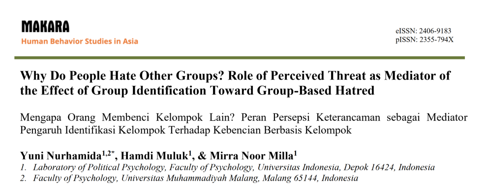 Research paper - Why Do People Hate Other Groups? Role of Perceived Threat as Mediator of the effect of group identification toward group based hatred - Yuni Nurhamida, Hamdi Mulik and Mirra Noor Milla, Indonesia