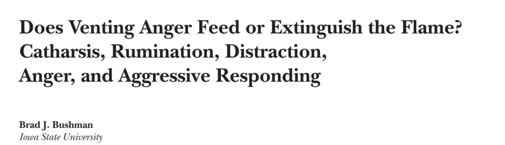 Does venting anger feed or extinguis the flame? brad j bushman free pdf
